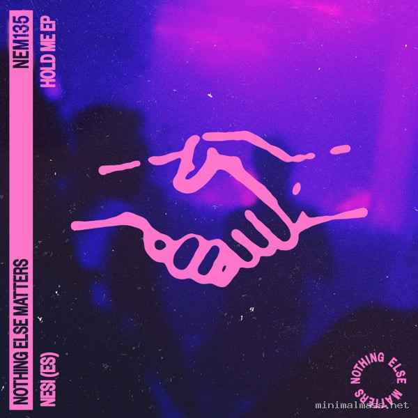 NESI (ES) - Hold Me EP [Nothing Else Matters]