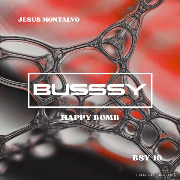 Jesus Montalvo - Happy Bomb [Busssy]