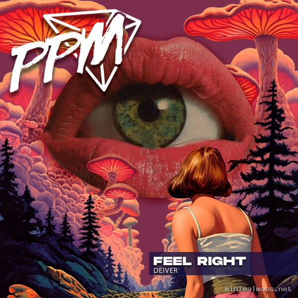 Deiver - Feel Right [PPM LABEL]