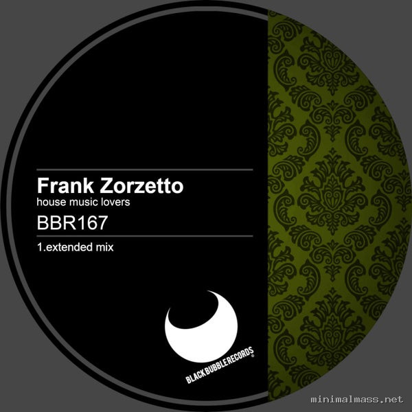Frank Zorzetto - House Music Lovers (Extended Mix) [Black Bubble Records]