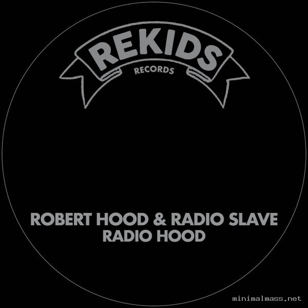 Robert Hood, Radio Slave - Radio Hood [Rekids]
