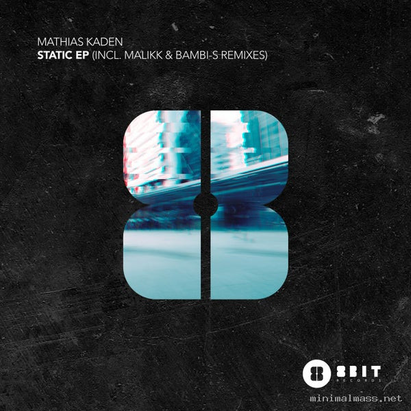 Mathias Kaden - Static EP (Incl. Malikk & Bambi-S Remixes) [8Bit]