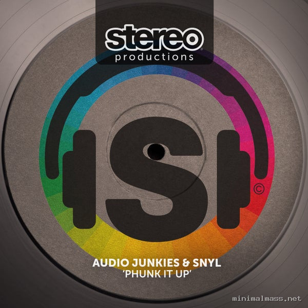 Audio Junkies, SNYL - Phunk it Up [Stereo Productions]