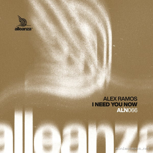 Alex Ramos - I Need You Now [Alleanza]