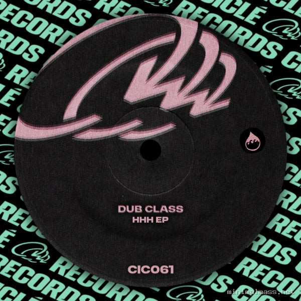 Dub Class - HHH EP [Ciclé Records]