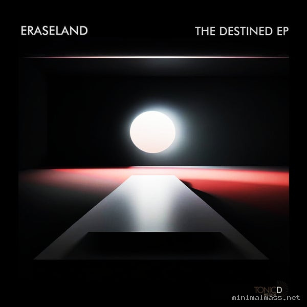 Eraseland - The Destined EP [Tonic D Records]
