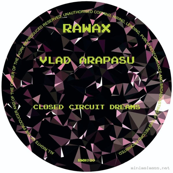 Vlad Arapasu - Closed Circuit Dreams [Rawax]