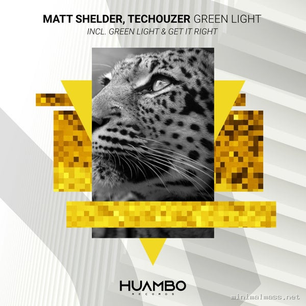 Techouzer, Matt Shelder - Green Light [Huambo Records]