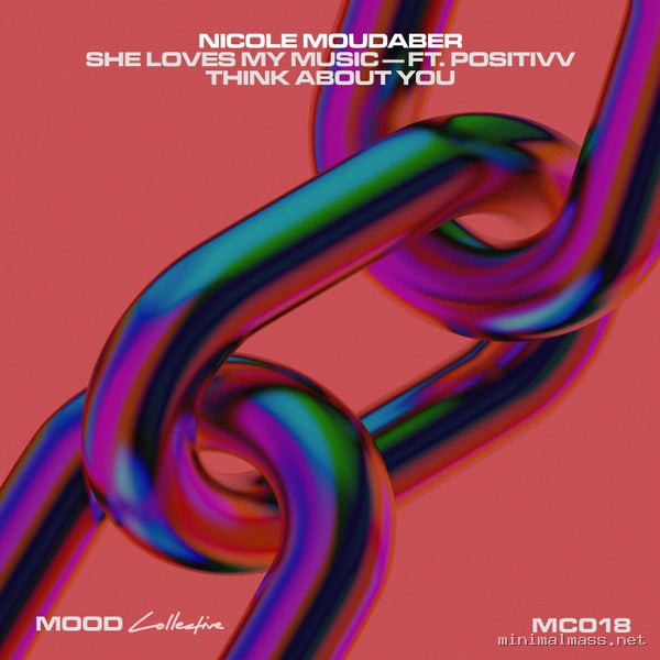 Nicole Moudaber, Positivv - She Loves My Music _ Think About You [MOOD Collective]