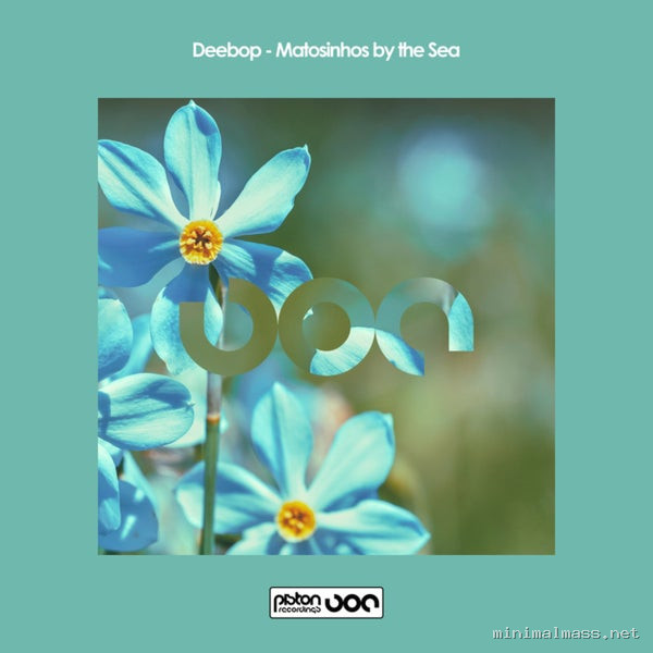 Deebop - Matosinhos by the Sea [Piston Recordings]