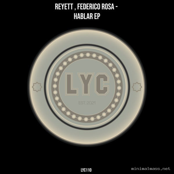 Federico Rosa, Reyett - Hablar EP [LYC MUSIC]