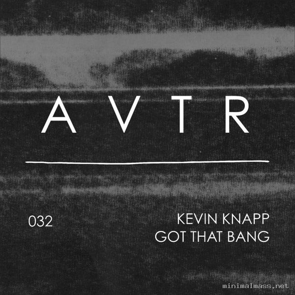 Kevin Knapp - Got That Bang [AVTR]