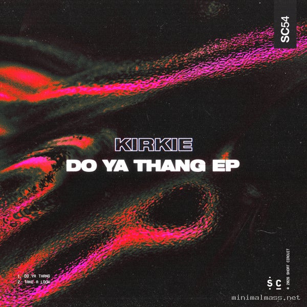 KiRKie - Do Ya Thang EP [Short Circuit]
