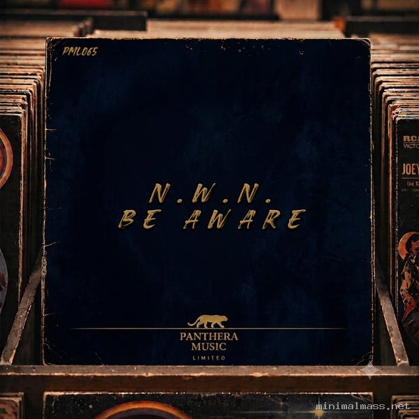 N.W.N. - Be Aware [Panthera Limited]