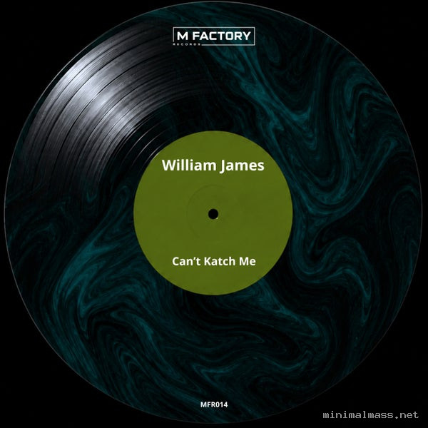 William James - Can't Katch Me [M Factory Records]