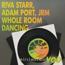 Riva Starr, Adam Port, JRM – Whole Room Dancing cover