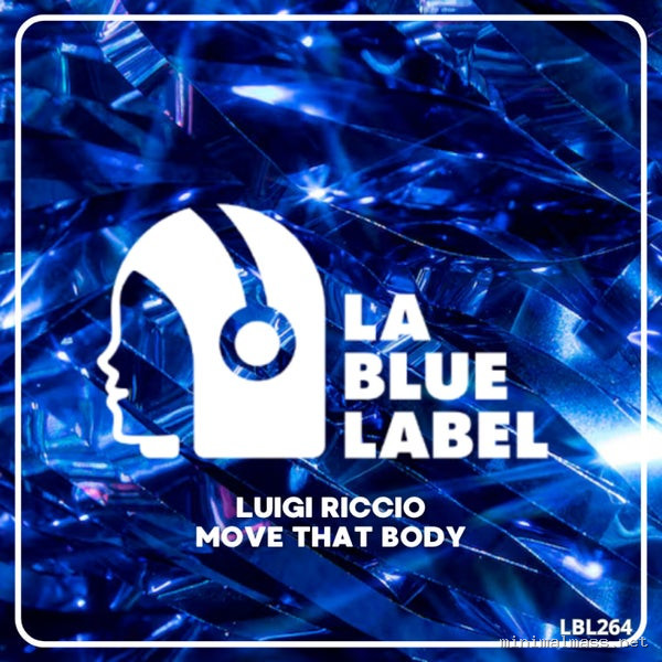 Luigi Riccio - Move that body [La Blue Label]