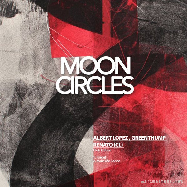 GreenThump, Albert Lopez, Renato (CL) - Club Edition EP [Mooncircles Records]