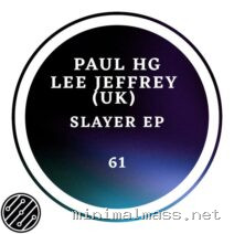 Lee Jeffrey (UK), Paul HG – Slayer Ep cover