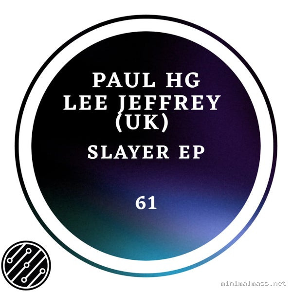 Lee Jeffrey (UK), Paul HG - Slayer Ep [The Dribble]