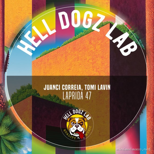 Juanci Correia, Tomi Lavin - Laprida 47 [Hell Dogz Lab]