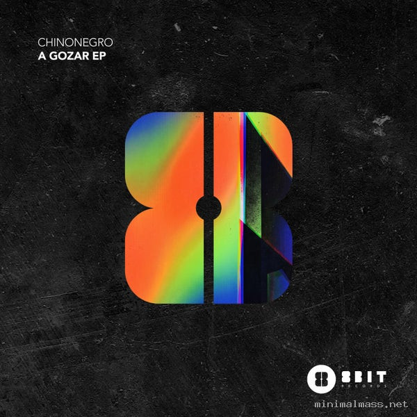 Chinonegro - A Gozar EP [8Bit]