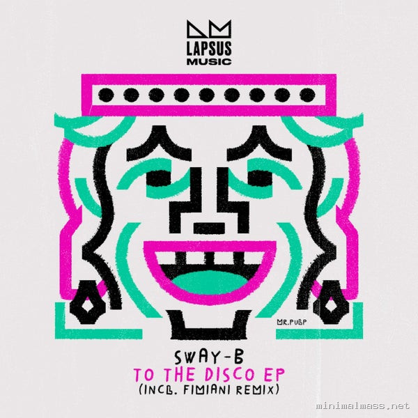 Sway-B - To the Disco EP (Extended Mixes) [Lapsus Music]