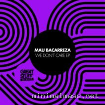 Mau Bacarreza – We Don’t Care EP cover
