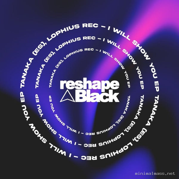 Lophius Rec, TANAKA (ES) - I Will Show You [Reshape Black]