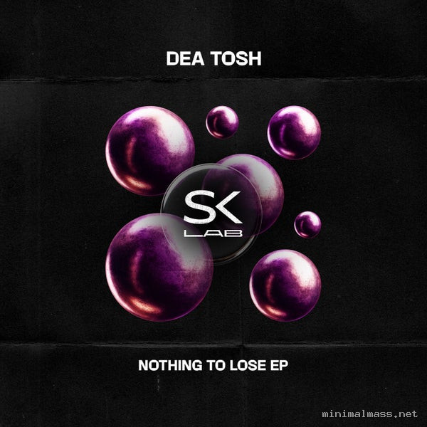 Dea Tosh - Nothing To Lose [SK LAB]