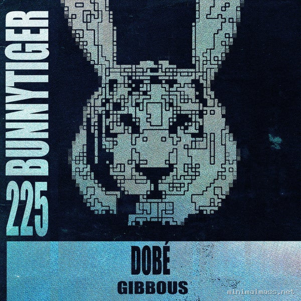 DOBé - Gibbous [Bunny Tiger]