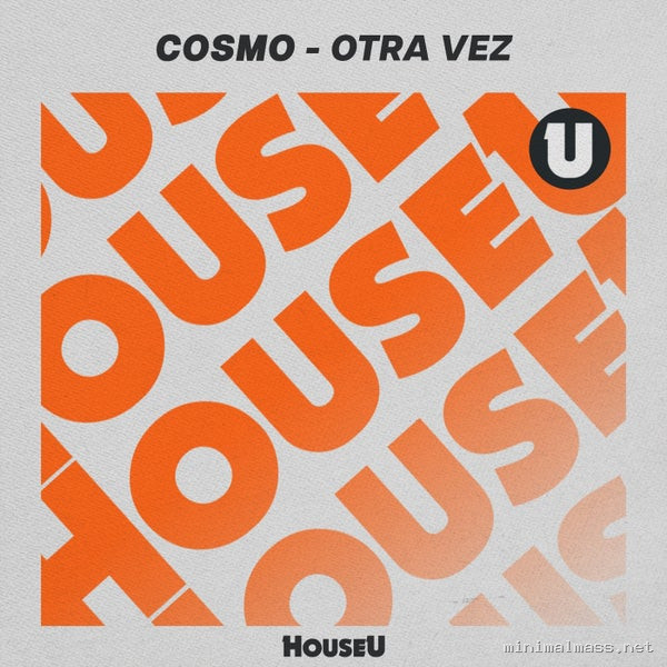 Cosmo - Otra Vez [HouseU]