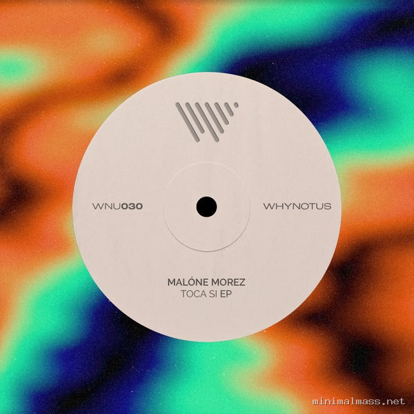 Malone Morez - Toca Si [WHYNOTUS]