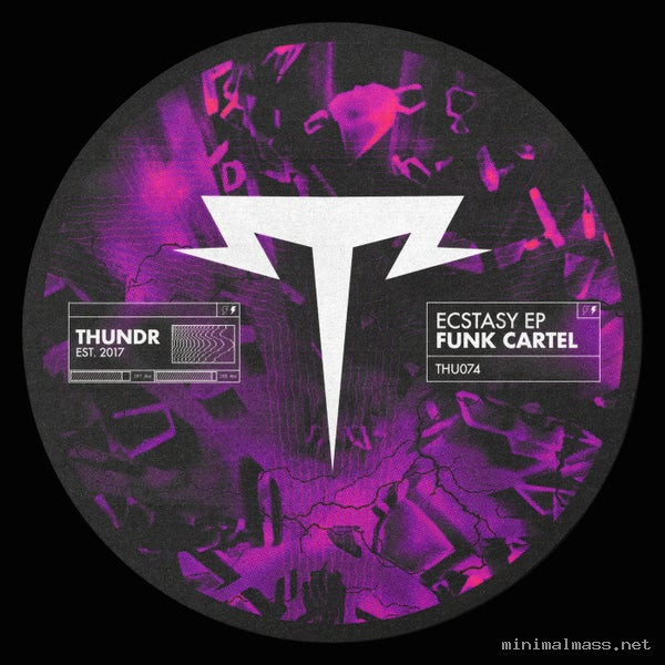 Funk Cartel - Ecstasy EP [THUNDR]