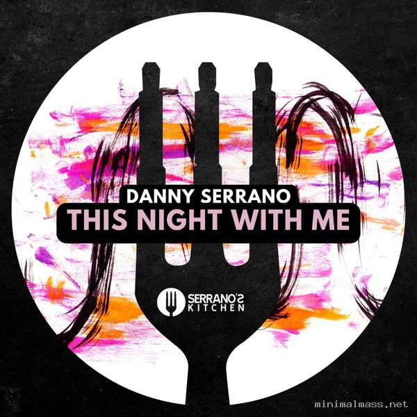Danny Serrano - This Night with Me [Serrano's Kitchen]