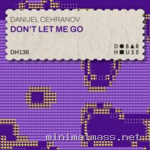 Danijel Cehranov – Don’t Let Me Go cover