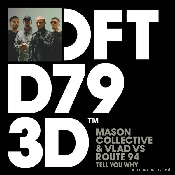 Route 94, Mason Collective, VLAD (UK) - Tell You Why (Extended Mix) [Defected]