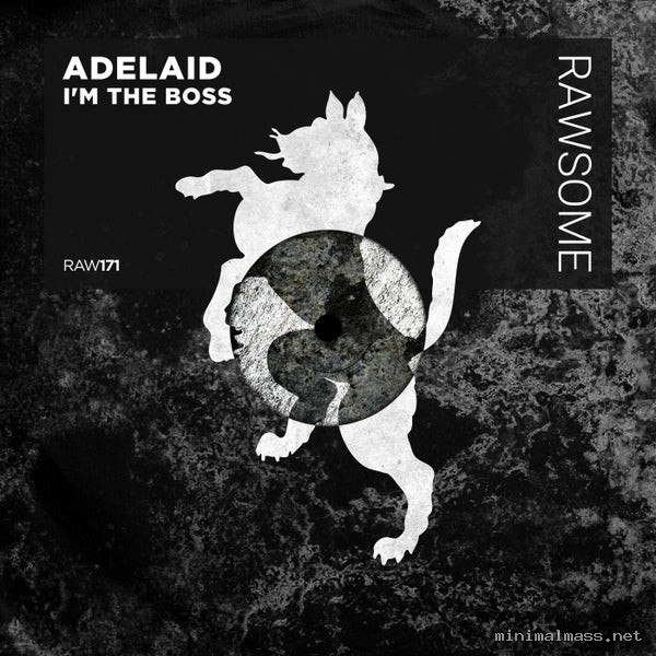 Adelaid - I'm The Boss [Rawsome Recordings]