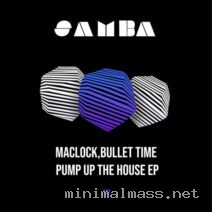 Bullet Time, Maclock – Pump Up The House EP cover