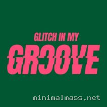 ADIOS 05 – Glitch In My Groove (Extended Mix) cover